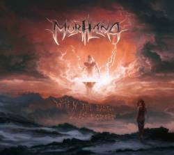 Morhana : When the Earth Was Forged